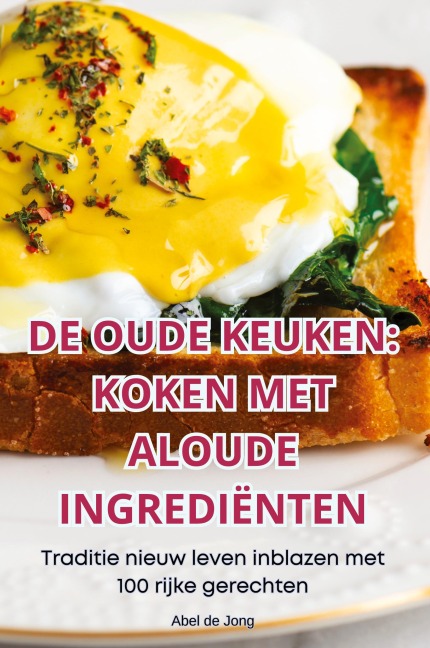 DE OUDE KEUKEN - Abel de Jong