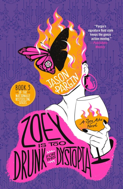 Zoey Is Too Drunk for This Dystopia - Jason Pargin