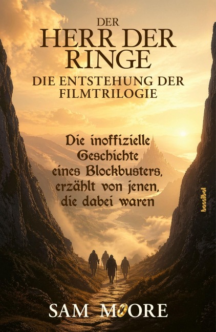 DER HERR DER RINGE - Die Entstehung der Filmtrilogie - Sam Moore