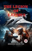 Cover-Bild zum Titel 'The Legion of Lazarus' von 'Edmond Hamilton'