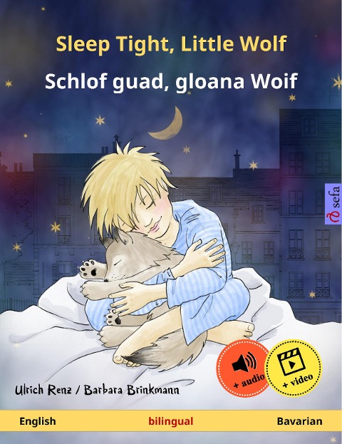 Sleep Tight, Little Wolf - Schlof guad, gloana Woif (English - Bavarian) - Ulrich Renz