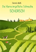 Cover-Bild zum Titel 'Die kleine ängstliche Schnecke Schorsch' von 'Dennis Weiß'