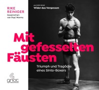 Cover-Bild zum Titel 'Mit gefesselten Fäusten' von 'Rike Reiniger'