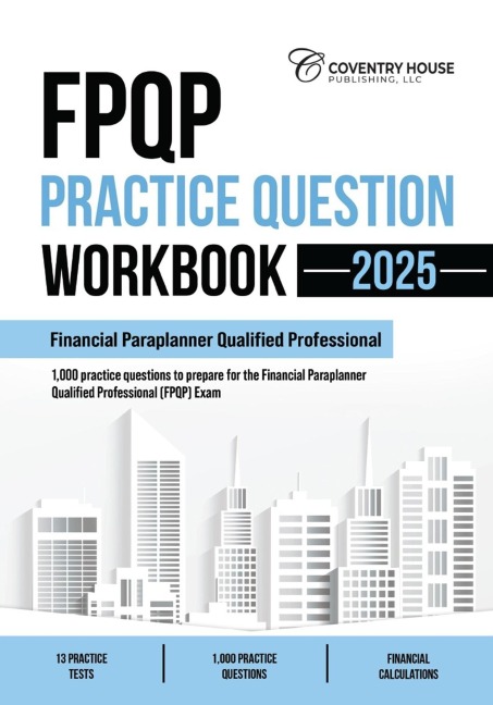 FPQP Practice Question Workbook: 1,000 Comprehensive Practice Questions (2025 Edition) - Coventry House Publishing