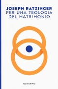 Cover-Bild zum Titel 'Per una teologia del matrimonio' von 'Benedetto Xvi (Joseph Ratzinger)'