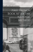 Cover-Bild zum Titel 'First French Book After The Natural Method' von 'James Henry Worman'