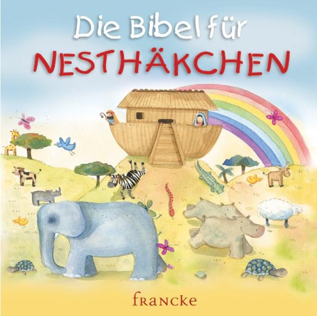 Die Bibel für Nesthäkchen - 
