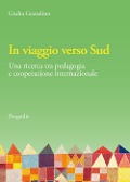 Cover-Bild zum Titel 'In viaggio verso Sud. Una ricerca tra pedagogia e cooperazione internazionale' von 'Giulia Gozzelino'