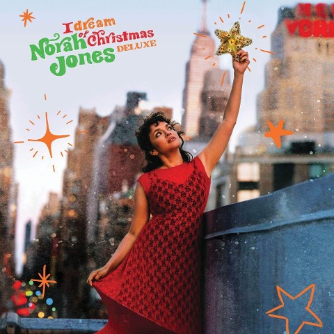 Norah Jones: I Dream Of Christmas (2022 Deluxe Edition) - Norah Jones