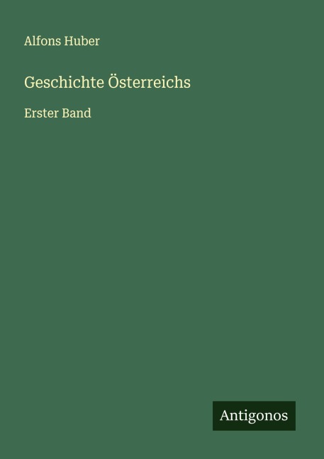 Geschichte Österreichs - Alfons Huber