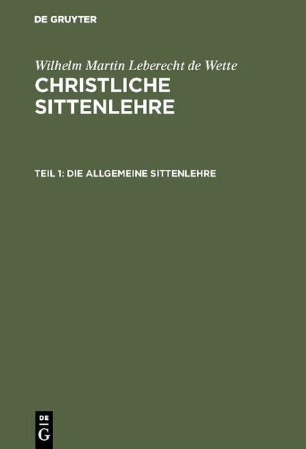 Die allgemeine Sittenlehre - Wilhelm Martin Leberecht De Wette