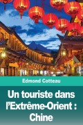 Cover-Bild zum Titel 'Un touriste dans l'Extrême-Orient' von 'Edmond Cotteau'