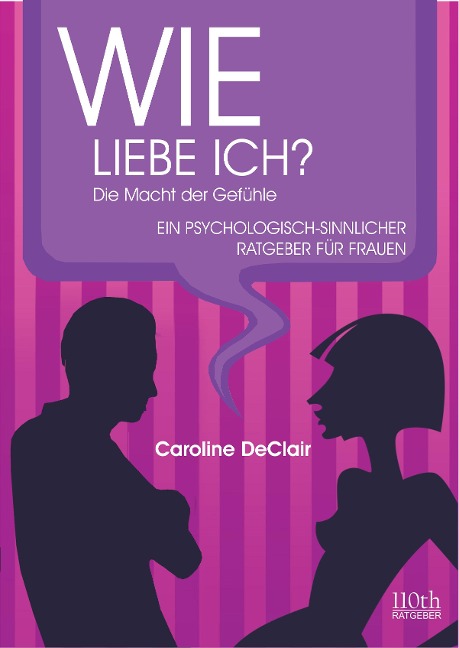 WIE LIEBE ICH? - Caroline Declair