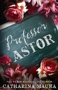 Cover-Bild zum Titel 'Professor Astor' von 'Catharina Maura'