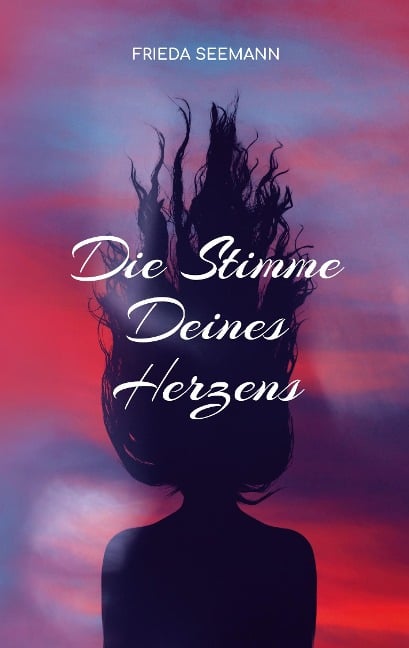 Die Stimme Deines Herzens - Frieda Seemann