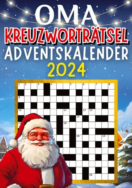 Oma Kreuzworträtsel Adventskalender 2024 ¿ Weihnachtsgeschenk - Isamrätsel Verlag