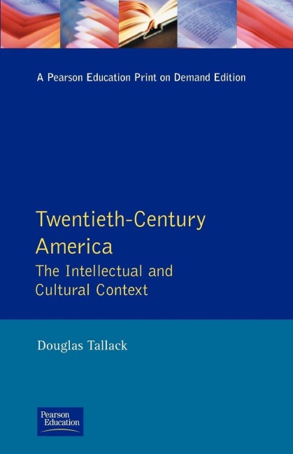 Twentieth-Century America - Douglas Tallack