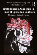 Cover-Bild zum Titel '(Un)Silencing Academia in Times of Epistemic Conflicts' von ''