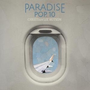 Paradise Pop. 10 - Christian Lee Hutson