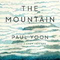 Cover-Bild zum Titel 'The Mountain Lib/E: Stories' von 'Paul Yoon'