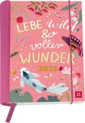 Buchkalender 2026: Lebe wild und voller Wunder - 