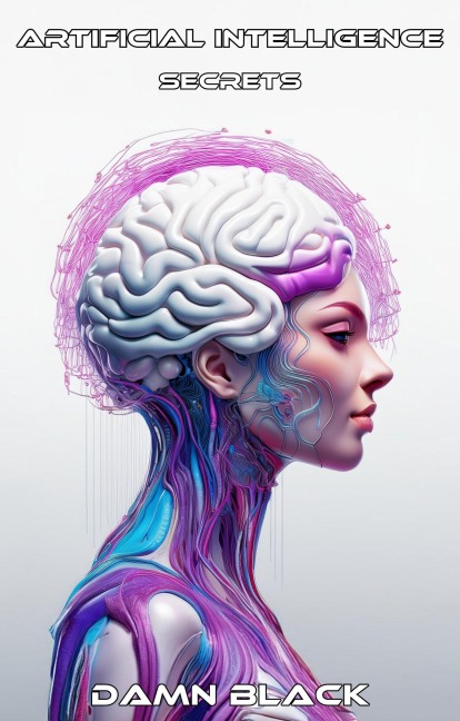 Artificial Intelligence - Secrets - Damn Black
