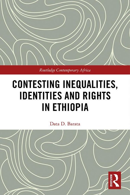 Contesting Inequalities, Identities and Rights in Ethiopia - Data D. Barata