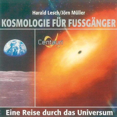 Kosmologie für Fussgänger - Harald Lesch, Jörn Müller