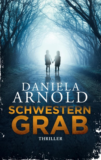 Schwesterngrab - Daniela Arnold