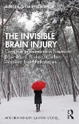 Cover-Bild zum Titel 'The Invisible Brain Injury' von 'Aurora Lassaletta Atienza'