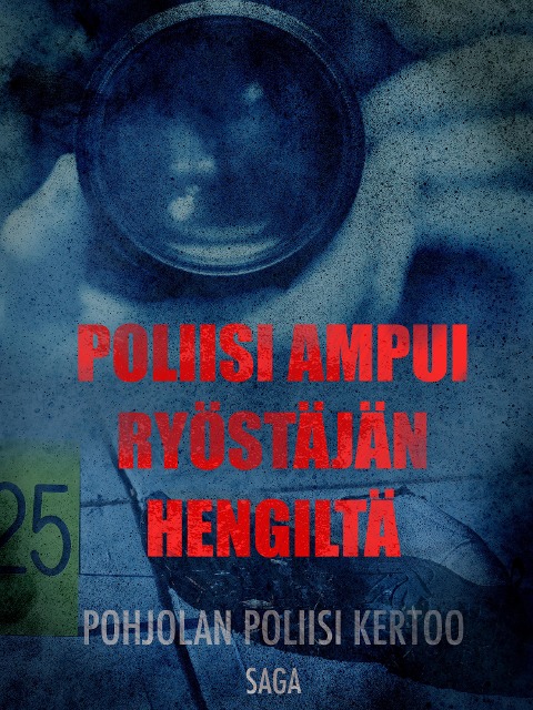 Poliisi ampui ryöstäjän hengiltä - Eri Tekijöitä