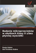 Cover-Bild zum Titel 'Badanie mikroprzecieków w ubytkach klasy II z/bez p¿ynnej wy¿ció¿ki' von 'Pooja Kabra, Shri Krishna Kabra'