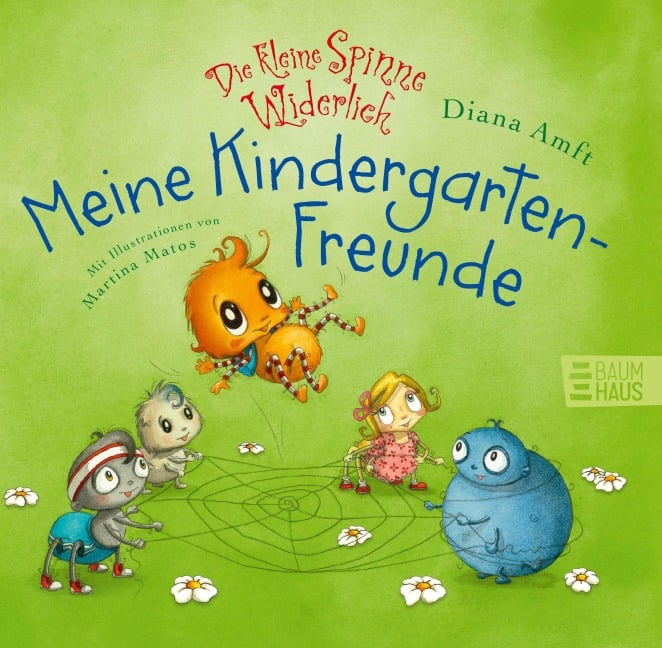 Die kleine Spinne Widerlich - Meine Kindergartenfreunde - Diana Amft