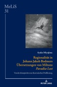 Cover-Bild zum Titel 'Regionalität in Johann Jakob Bodmers Übersetzungen von Miltons 'Paradise Lost'' von 'Ayako Miyajima'