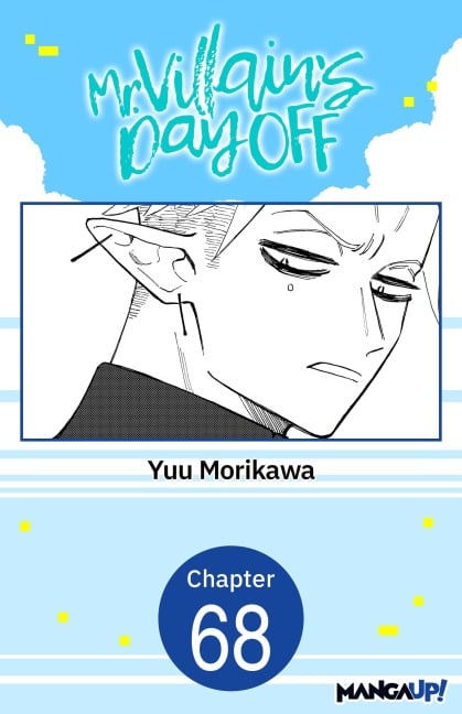 Mr. Villain's Day Off #068 - Yuu Morikawa