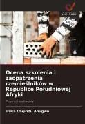 Ocena szkolenia i zaopatrzenia rzemie¿lników w Republice Po¿udniowej Afryki - Iruka Chijindu Anugwo