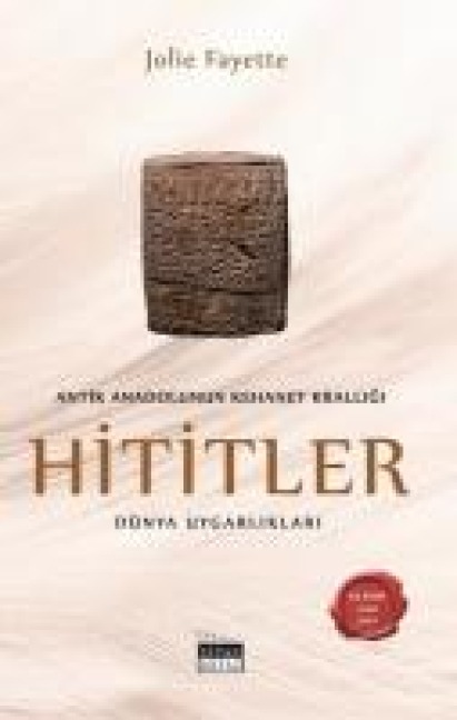 Antik Anadolunun Kehanet Kralligi - Hititler - Jolie Fayette