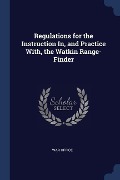 Regulations for the Instruction In, and Practice With, the Watkin Range-Finder - 