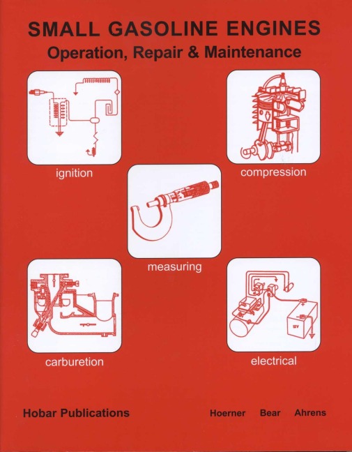 Small Gasoline Engines - Donald L. Ahrens, Harry Hoerner, Forrest W. Bear