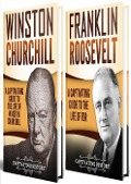 Churchill and Roosevelt: A Captivating Guide to the Life of Franklin and Winston - Captivating History