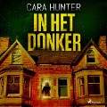 Cover-Bild zum Titel 'In het donker' von 'Cara Hunter'