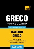Cover-Bild zum Titel 'Vocabolario Italiano-Greco per studio autodidattico - 3000 parole' von 'Andrey Taranov'