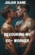 Cover-Bild zum Titel 'Devouring My Co- Worker' von 'Julian Kane'