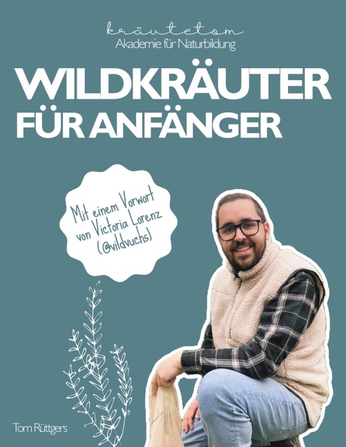 Wildkräuter - Tom Rüttgers