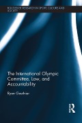 Cover-Bild zum Titel 'The International Olympic Committee, Law, and Accountability' von 'Ryan Gauthier'