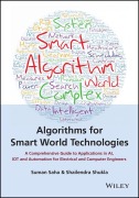Cover-Bild zum Titel 'Algorithms for Smart World Technologies' von 'Shailendra Shukla, Suman Saha'