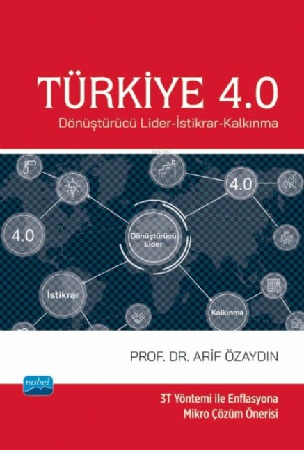 Türkiye 4.0 - Dönüstürücü Lider-Istikrar-Kalkinma - Arif Özaydin