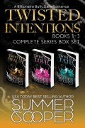 Cover-Bild zum Titel 'Twisted Intentions: Books 1-3 (Complete Series Box Set) (A Billionaire Bully Dark Romance)' von 'Summer Cooper'