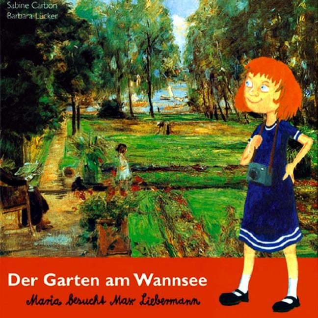 Der Garten am Wannsee - Sabine Carbon, Barbara Lücker