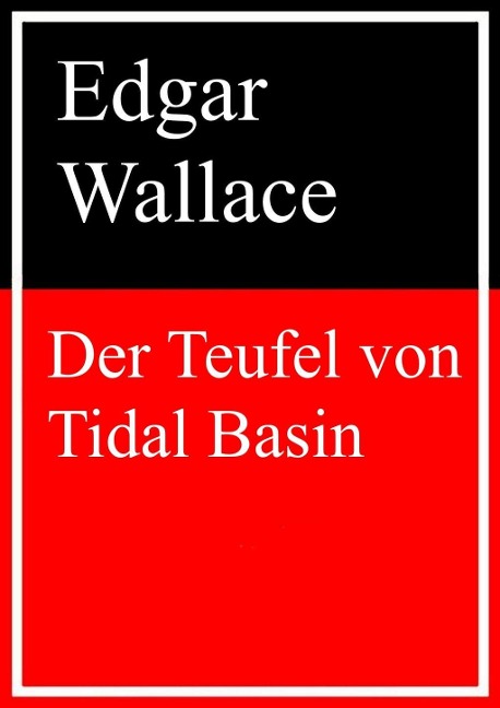 Der Teufel von Tidal Basin - Edgar Wallace
